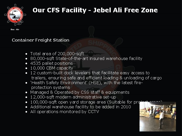 Our CFS Facility - Jebel Ali Free Zone Container Freight Station • • •