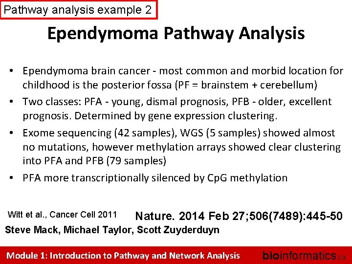 Pathway analysis example 2 Ependymoma Pathway Analysis • Ependymoma brain cancer - most common