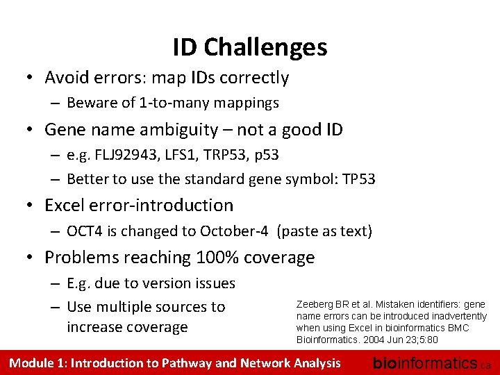 ID Challenges • Avoid errors: map IDs correctly – Beware of 1 -to-many mappings