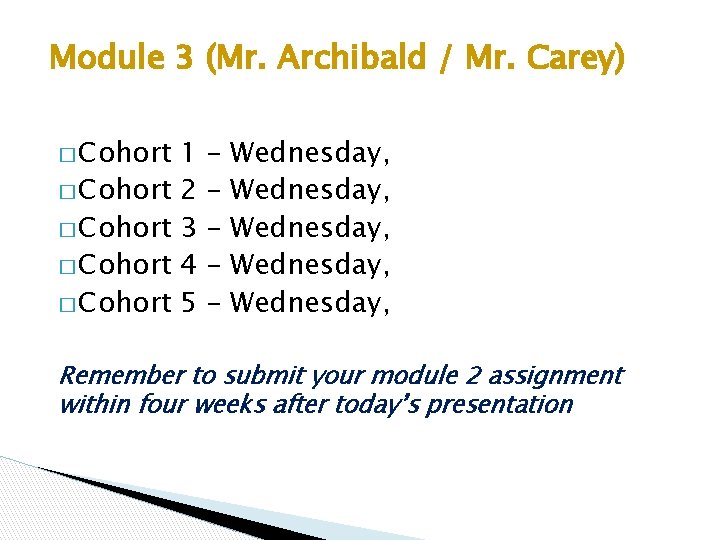 Module 3 (Mr. Archibald / Mr. Carey) � Cohort � Cohort 1 2 3