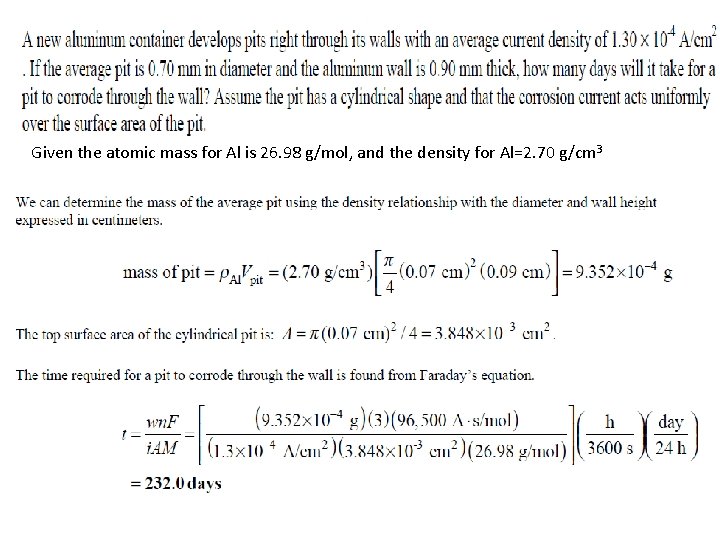 Given the atomic mass for Al is 26. 98 g/mol, and the density for