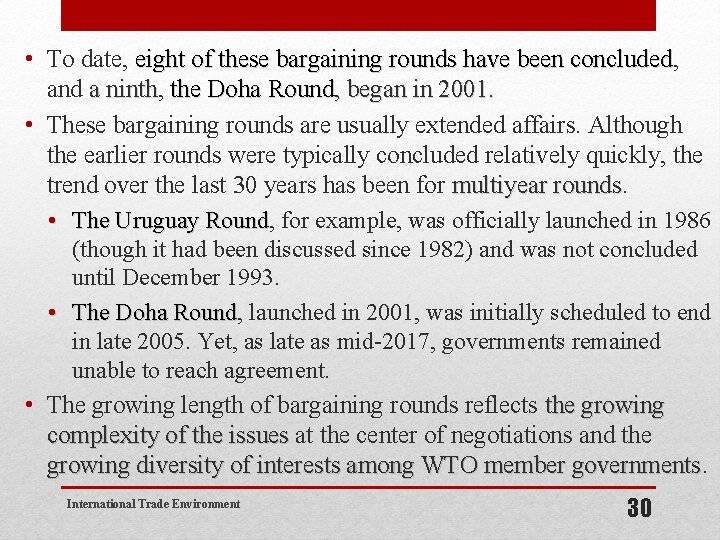  • To date, eight of these bargaining rounds have been concluded, eight of