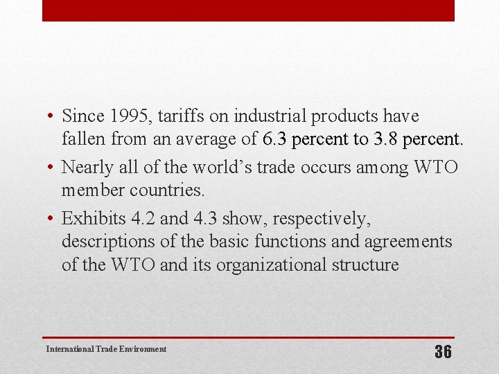  • Since 1995, tariffs on industrial products have fallen from an average of