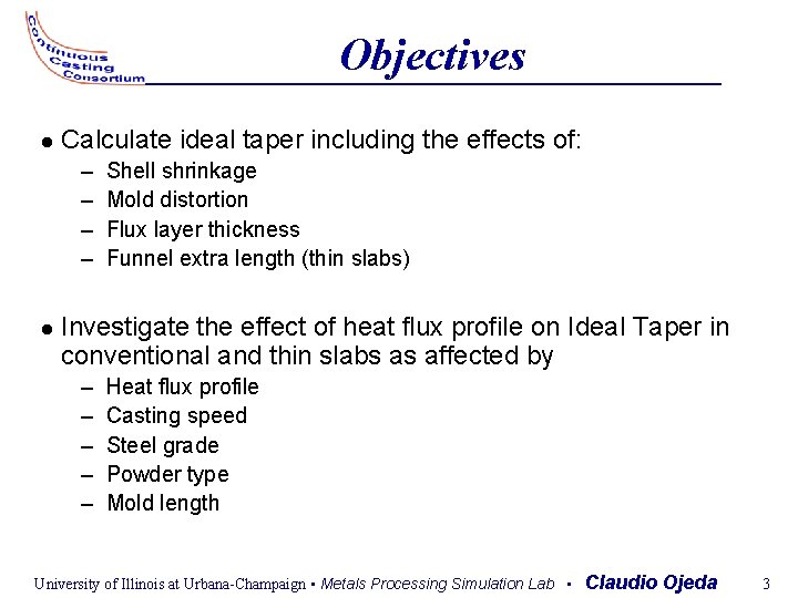 Objectives Calculate ideal taper including the effects of: – – Shell shrinkage Mold distortion