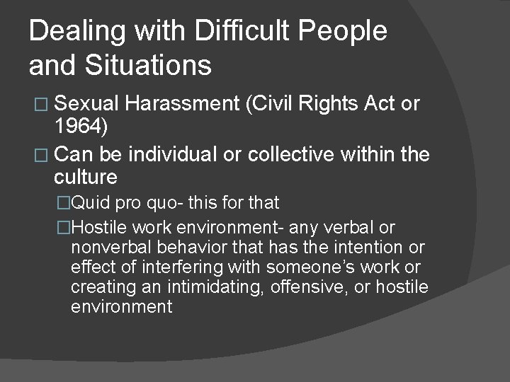 Dealing with Difficult People and Situations � Sexual Harassment (Civil Rights Act or 1964)