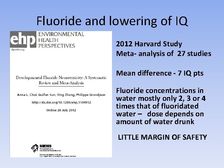 Fluoride and lowering of IQ 2012 Harvard Study Meta- analysis of 27 studies Mean