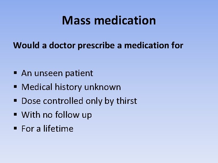 Mass medication Would a doctor prescribe a medication for § § § An unseen