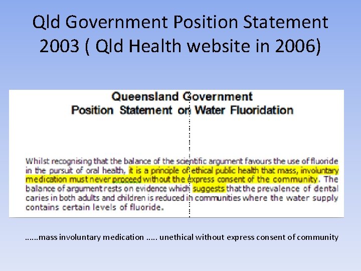Qld Government Position Statement 2003 ( Qld Health website in 2006) . . .