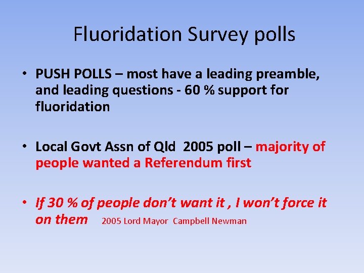  Fluoridation Survey polls • PUSH POLLS – most have a leading preamble, and