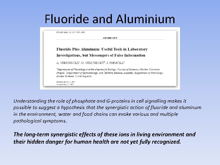 Fluoride and Aluminium Understanding the role of phosphate and G-proteins in cell signalling makes