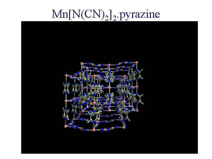 Mn[N(CN)2]2. pyrazine 