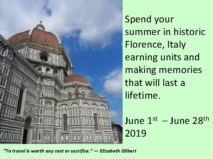 Spend your summer in historic Florence, Italy earning units and making memories that will