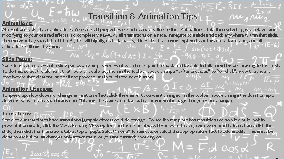 Animations: Transition & Animation Tips Many of our slides have animations. You can edit