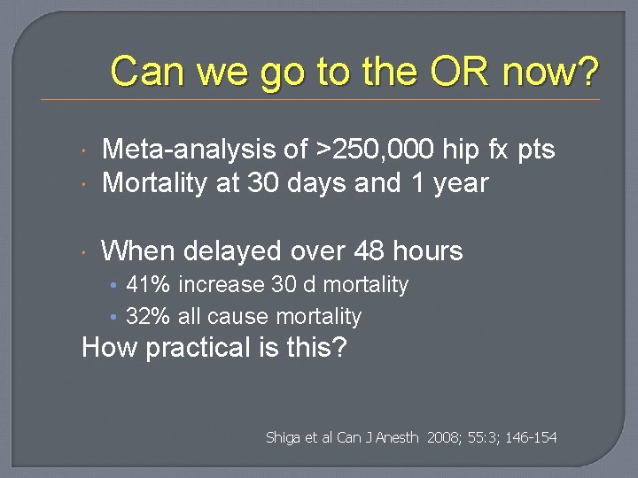 Can we go to the OR now? Meta-analysis of >250, 000 hip fx pts