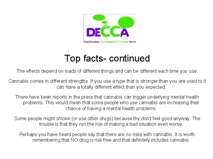 Top facts- continued The effects depend on loads of different things and can be