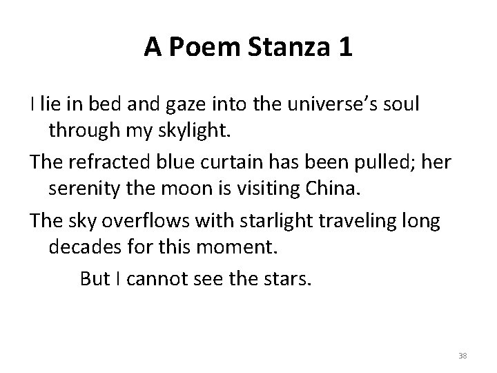 A Poem Stanza 1 I lie in bed and gaze into the universe’s soul