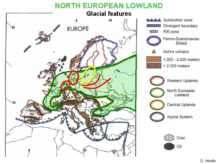 NORTH EUROPEAN LOWLAND Glacial features D. Hardin 