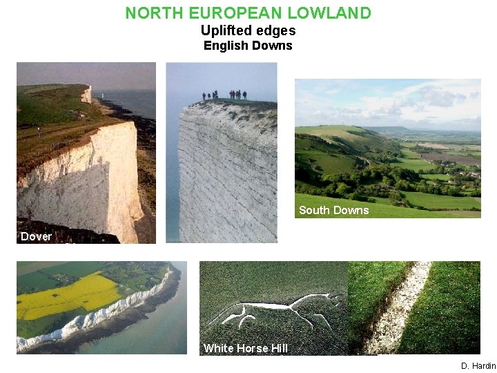 NORTH EUROPEAN LOWLAND Uplifted edges English Downs South Downs Dover White Horse Hill D.