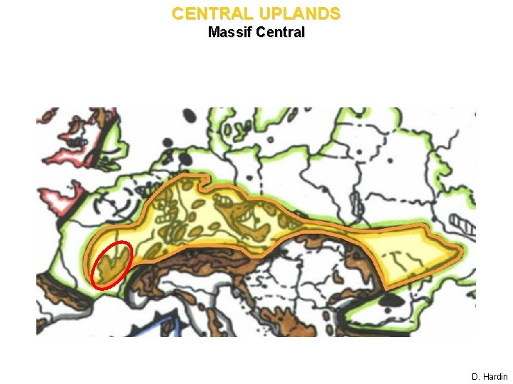 CENTRAL UPLANDS Massif Central D. Hardin 