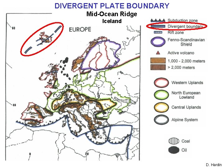 DIVERGENT PLATE BOUNDARY Mid-Ocean Ridge Iceland D. Hardin 