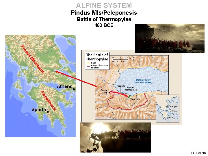 ALPINE SYSTEM Pindus Mts/Peleponesis Battle of Thermopylae 480 BCE nd Pi us ou M