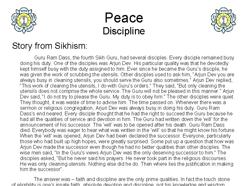 Peace Discipline Story from Sikhism: Guru Ram Dass, the fourth Sikh Guru, had several