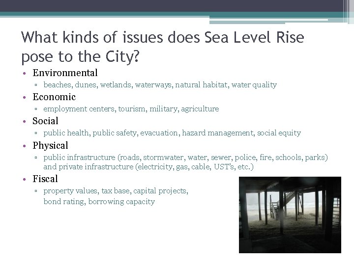 What kinds of issues does Sea Level Rise pose to the City? • Environmental