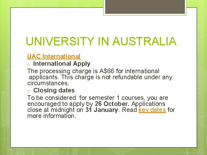 UNIVERSITY IN AUSTRALIA UAC International ○ International Apply The processing charge is A$66 for