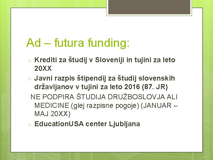 Ad – futura funding: Krediti za študij v Sloveniji in tujini za leto 20