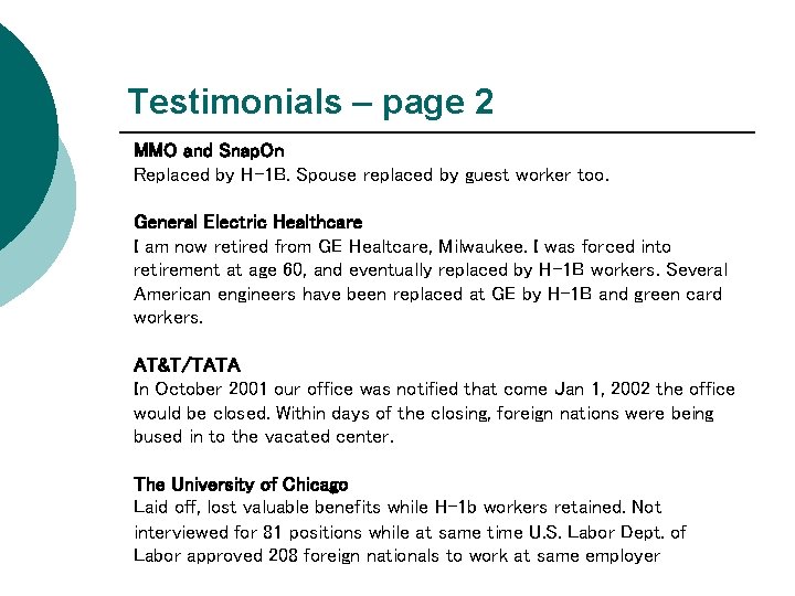 Testimonials – page 2 MMO and Snap. On Replaced by H-1 B. Spouse replaced