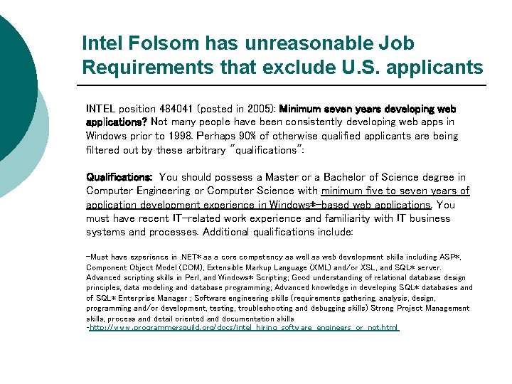 Intel Folsom has unreasonable Job Requirements that exclude U. S. applicants INTEL position 484041