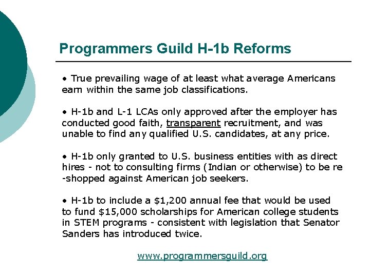Programmers Guild H-1 b Reforms • True prevailing wage of at least what average