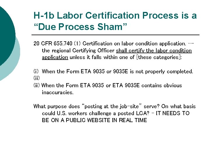 H-1 b Labor Certification Process is a “Due Process Sham” 20 CFR 655. 740