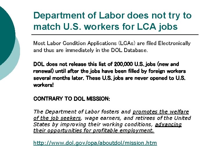 Department of Labor does not try to match U. S. workers for LCA jobs