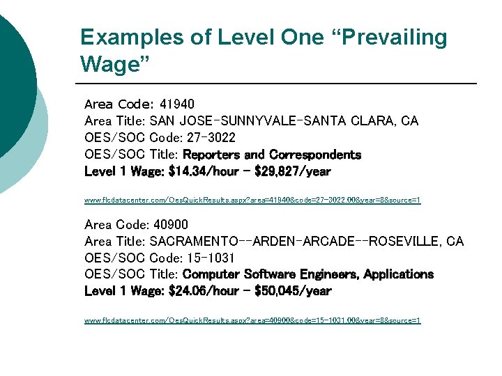 Examples of Level One “Prevailing Wage” Area Code: 41940 Area Title: SAN JOSE-SUNNYVALE-SANTA CLARA,