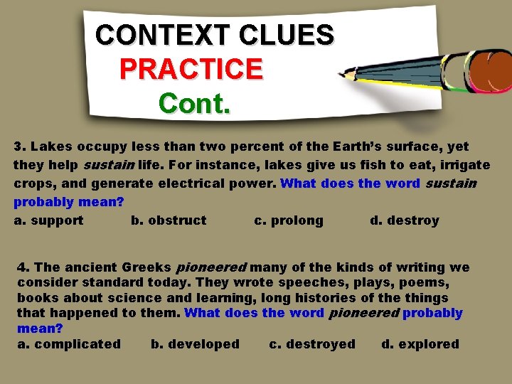 CONTEXT CLUES PRACTICE Cont. 3. Lakes occupy less than two percent of the Earth’s CONTEXT CLUES PRACTICE Cont. 3. Lakes occupy less than two percent of the Earth’s