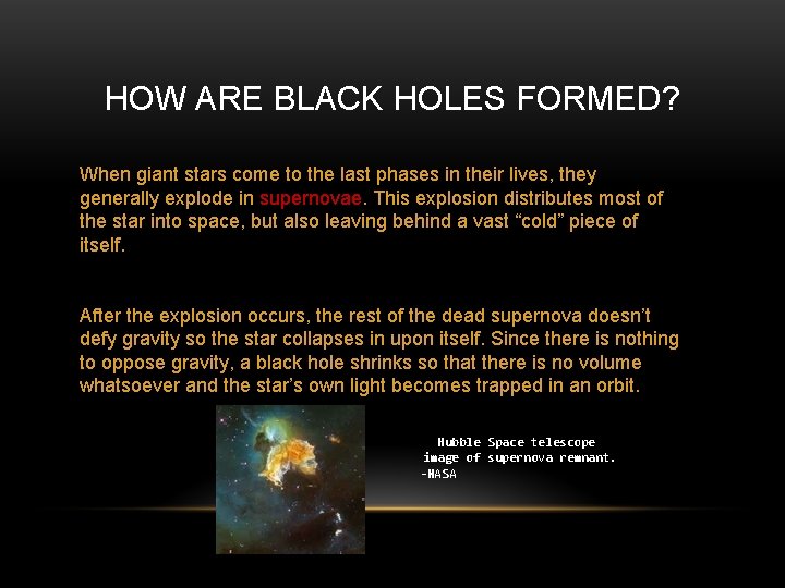 HOW ARE BLACK HOLES FORMED? When giant stars come to the last phases in