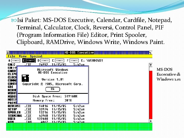  Isi Paket: MS-DOS Executive, Calendar, Cardfile, Notepad, Terminal, Calculator, Clock, Reversi, Control Panel,
