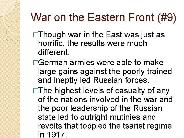 War on the Eastern Front (#9) �Though war in the East was just as