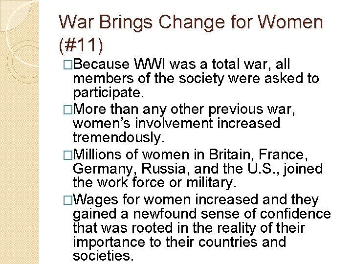 War Brings Change for Women (#11) �Because WWI was a total war, all members