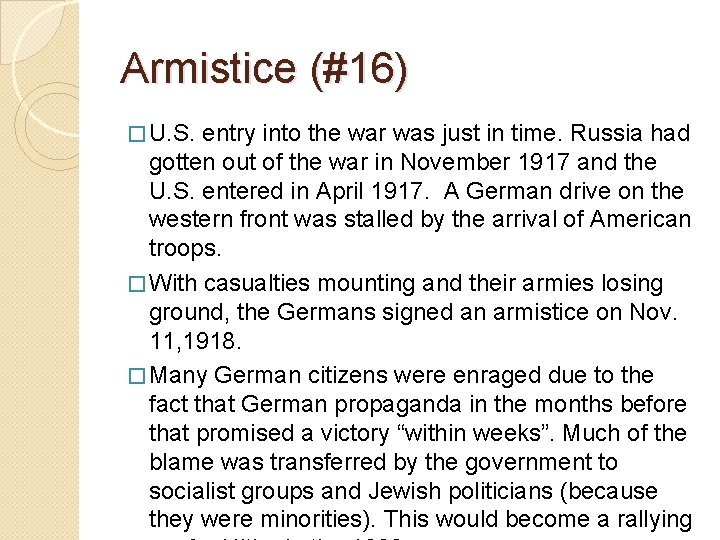 Armistice (#16) � U. S. entry into the war was just in time. Russia