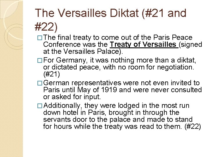 The Versailles Diktat (#21 and #22) � The final treaty to come out of