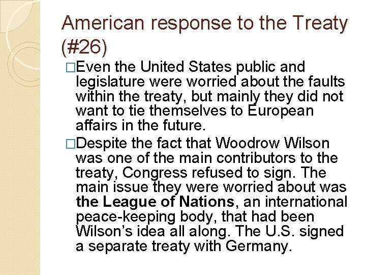 American response to the Treaty (#26) �Even the United States public and legislature were