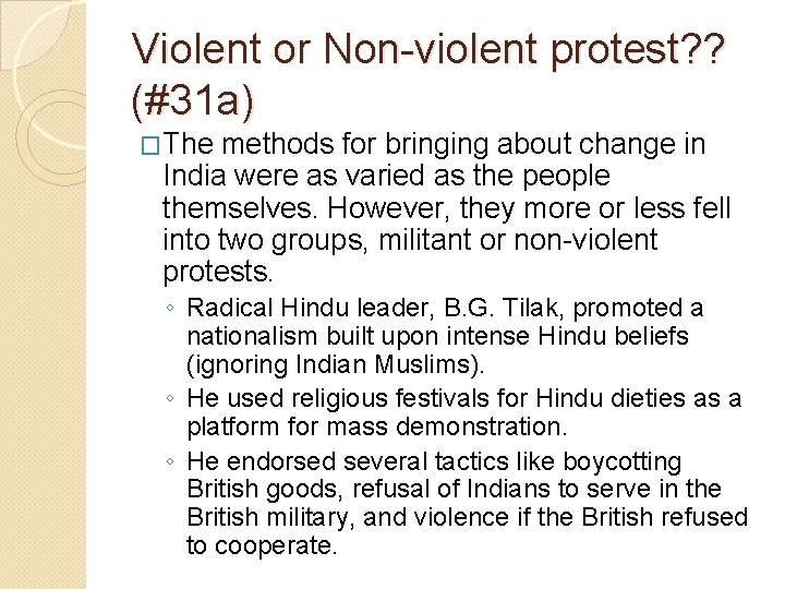 Violent or Non-violent protest? ? (#31 a) �The methods for bringing about change in