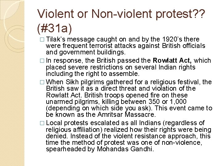 Violent or Non-violent protest? ? (#31 a) � Tilak’s message caught on and by
