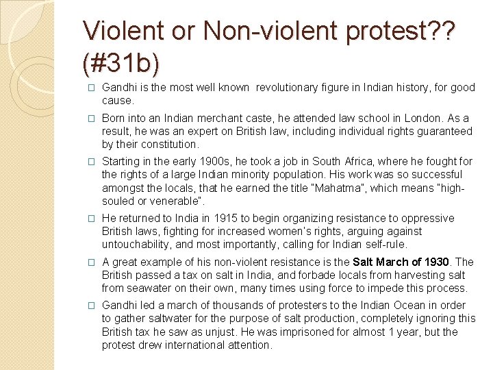 Violent or Non-violent protest? ? (#31 b) � Gandhi is the most well known