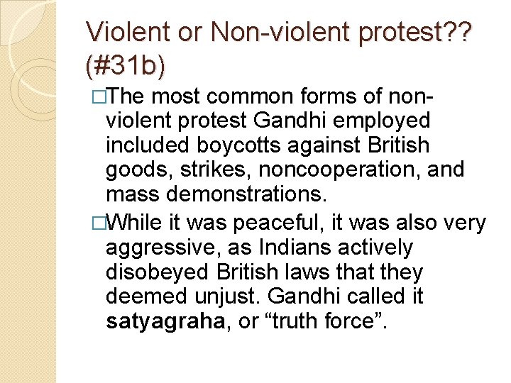 Violent or Non-violent protest? ? (#31 b) �The most common forms of non- violent