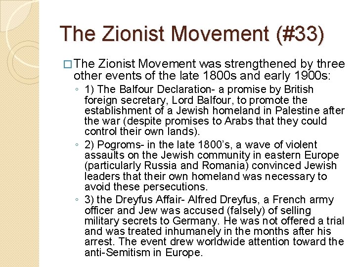 The Zionist Movement (#33) � The Zionist Movement was strengthened by three other events