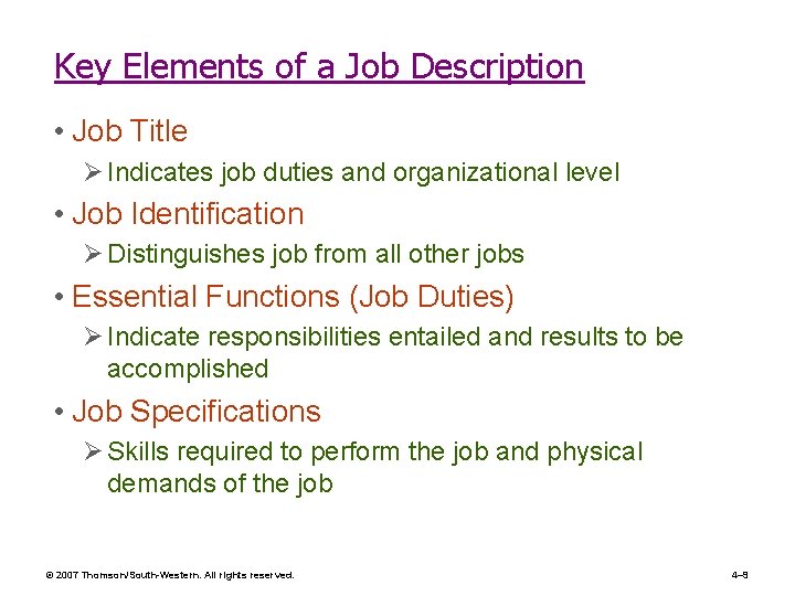 Key Elements of a Job Description • Job Title Ø Indicates job duties and