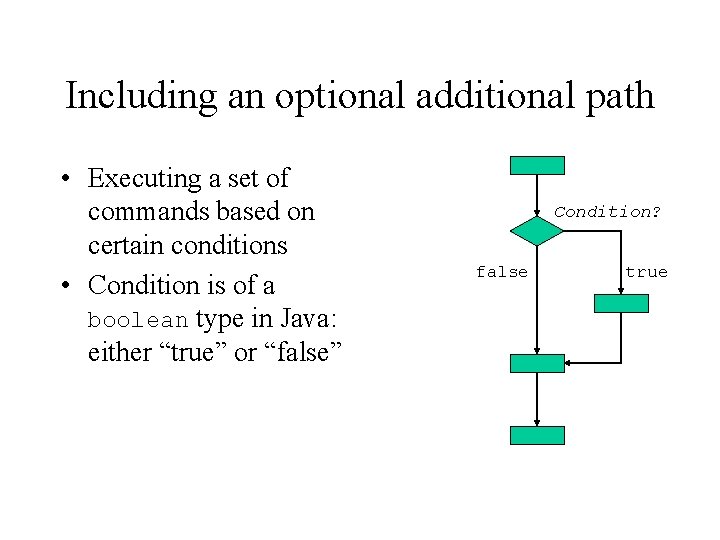 Including an optional additional path • Executing a set of commands based on certain
